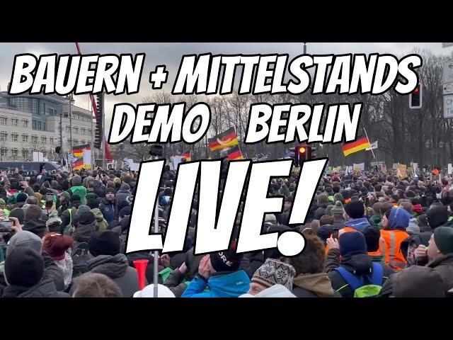 LIVE BERLIN  DEMO Bauern  Mittelstand  Handwerk & Bürger  Deutschland Bauernprotest Demo