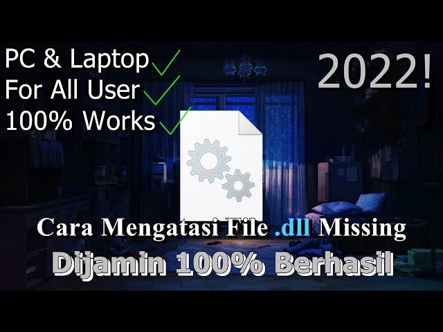 Cara Mengatasi File .dll Missing  Dijamin 100% Berhasil | 2022!