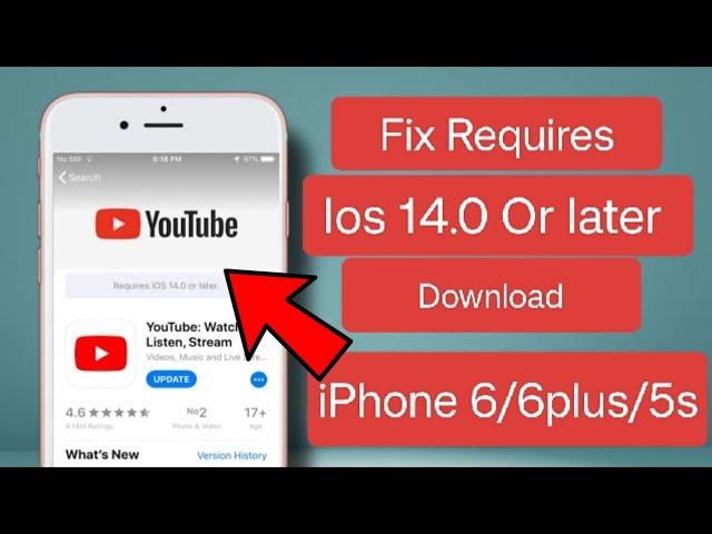 YouTube Requires iOS 14.0 or later | YouTube not working in iPhone 6/6plus/5s