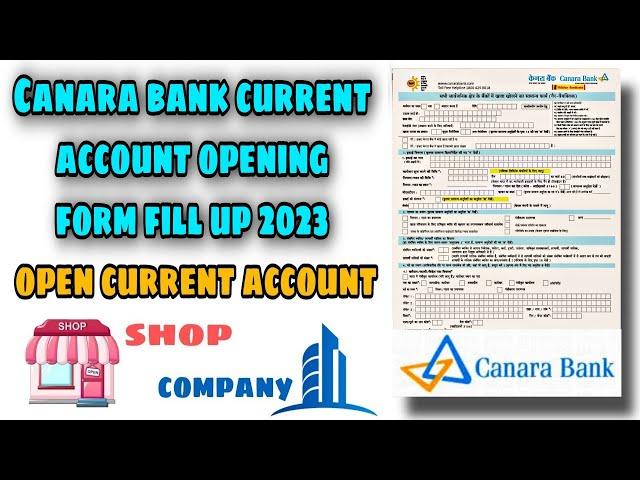 Canara bank current account opening form fill up full process in detail