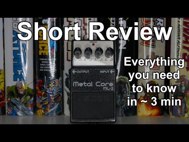 Boss Metal Core ML-2 - Everything you need to know in around 3 minutes (Review)