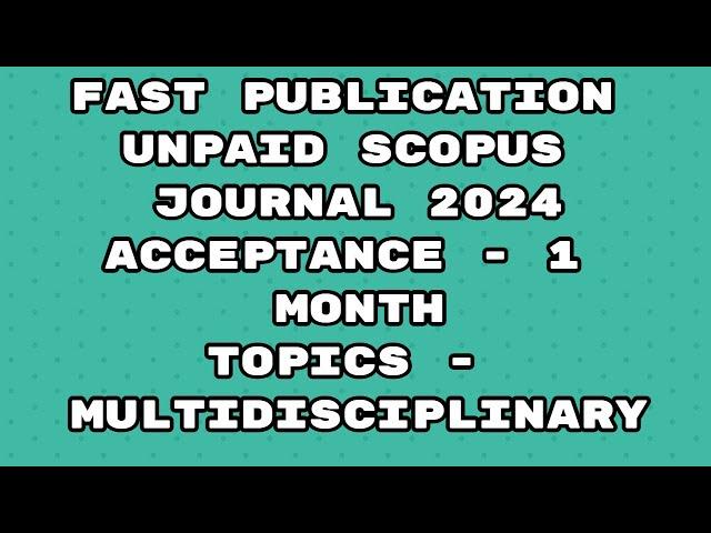 Fast Publication unpaid Scopus Journal | Fast publication Scopus journal Publication 2024