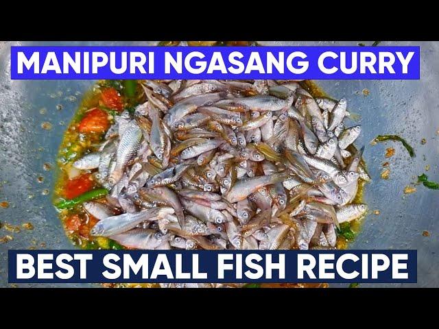 Ngasang Thongba | Best Manipuri Cuisine | Small Fish Curry