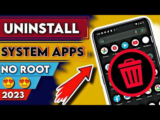 UNINSTALL SYSTEM APPS IN 3 MINUTE WITHOUT ROOT 