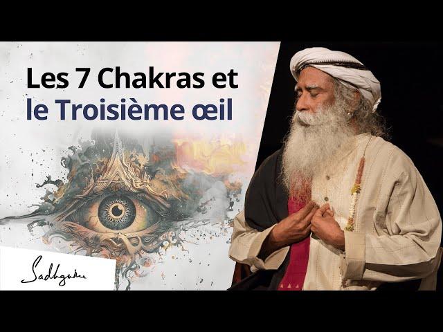 Tout savoir sur les 7 chakras et le 3ème œil