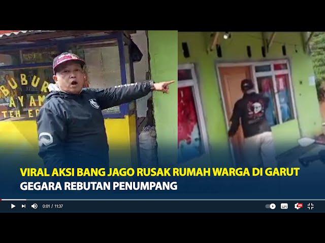 Viral Aksi Bang Jago Rusak Rumah Warga di Garut, Gegara Rebutan Penumpang