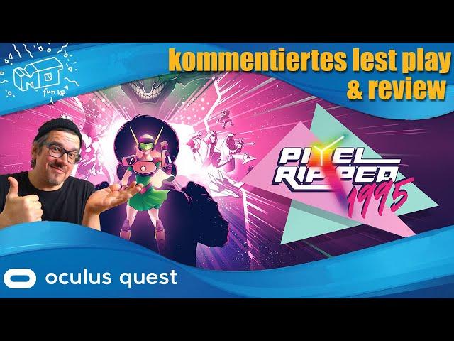 Pixel Ripped 1995 / Oculus Quest ._. kommentiertes VR lets play & review / deutsch