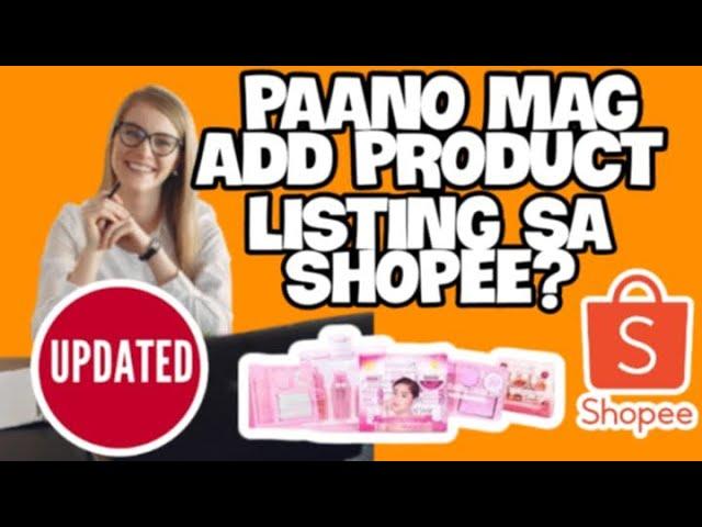 PAANO MAG ADD PRODUCT LISTING SA SHOPEE?| UPDATED 2025| SHOPPING APPS TIPS PH| #59