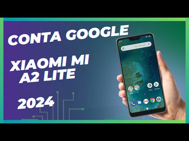 Remover Conta Google Xiaomi Mi A2 Lite Android 10 Rápido 6 Minutos Atualizado 2024