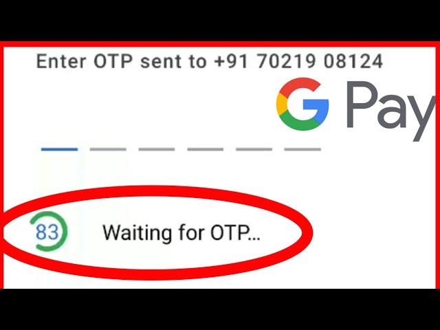 Google Pay | Otp Not Received | Verification Code Problem |