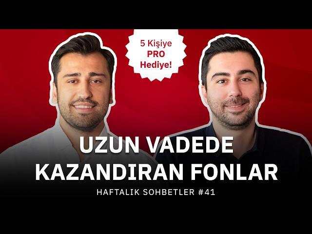 Uzun Vadede Kazandıran Fonlar - Fintables Haftalık Sohbetler #41