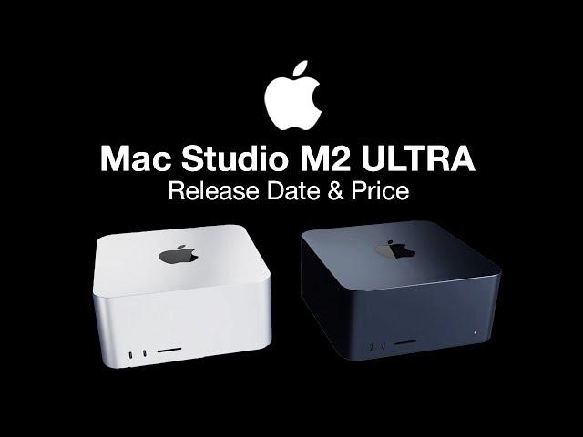 Mac Studio M2 ULTRA Release Date and Price - Is M2 ULTRA Coming??