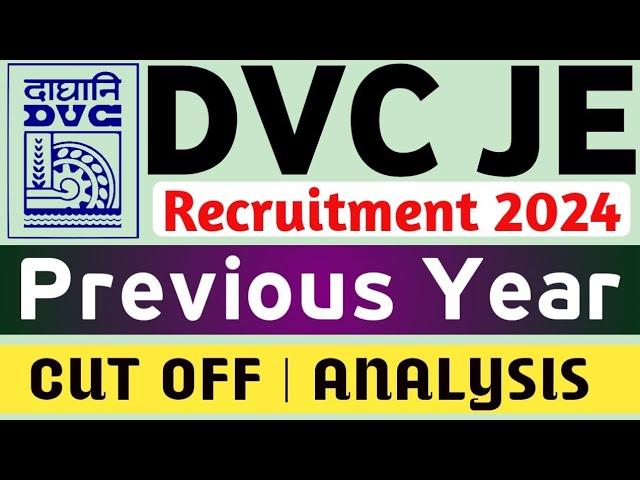 DVC JE 2024 | PREVIOUS YEAR CUT OFF ANALYSIS | SAFE SCORE | BRANCH WISE CUT OFF | DV & MEDICAL