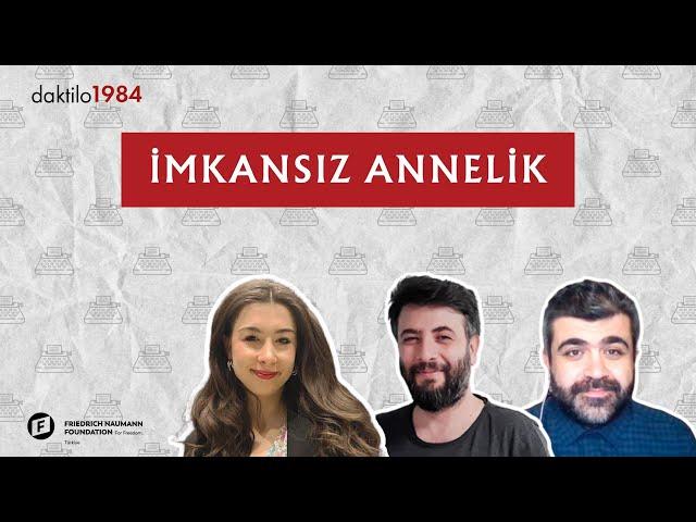 İmkansız Annelik | Çavuşesku'nun Termometresi #202