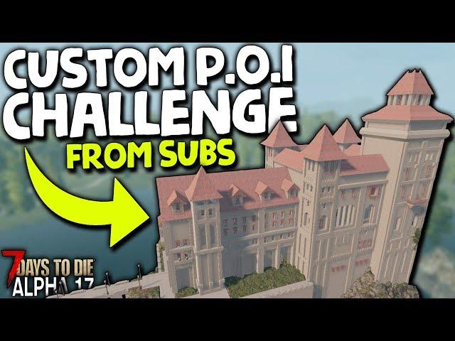 CASTLES, BUNKERS and BARS! - SUBSCRIBER MADE Custom POI Dungeons! | 7 Days to Die (2019 Alpha 17.2)