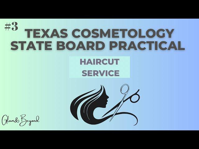 Texas Cosmetology Practical|Haircut Service