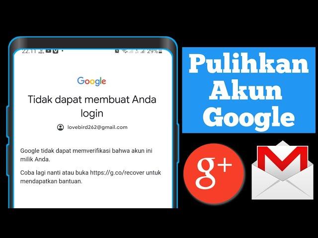 Cara Memulihkan Akun Google | Google Tidak Dapat Memverifikasi Bahwa Akun Ini Milik Anda