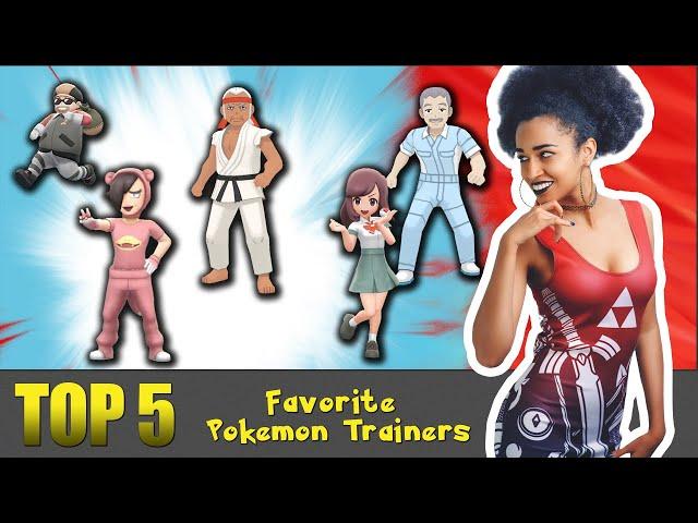 TOP 5 | Favorite Pokemon Trainer Types