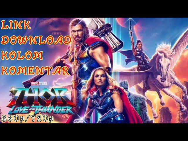 Download film terbaru "Thor: Love and Thunder 2022" subtitle indonesia{LINK DOWNLOAD KOLOM KOMENTAR}