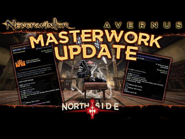 Neverwinter Mod 19 - Masterwork Update Mastered Weapons Rings Gear Showcase & Comparison Northside