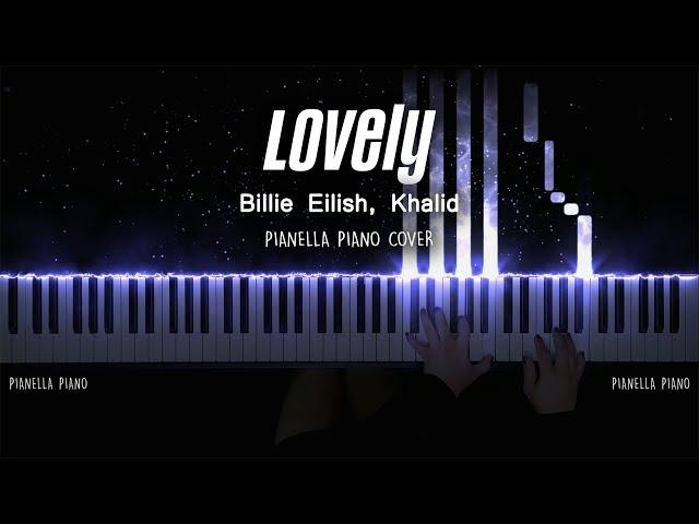 Billie Eilish, Khalid - lovely | PIANO COVER by Pianella Piano