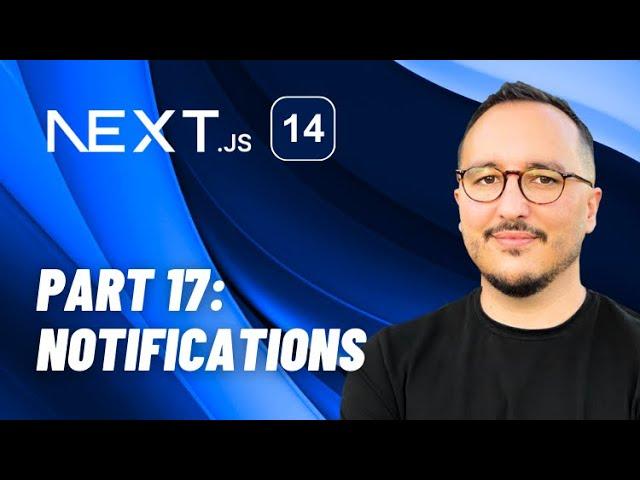 Notifications or toasts with Next.js 14 — Course part 17