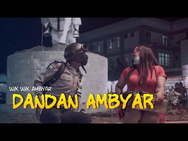 WIK WIK AMBYAR official - DANDAN AMBYAR (official music & video )