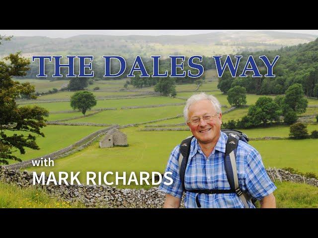 The Dales Way - Ilkley to Bowness-on-Windermere with Mark Richards