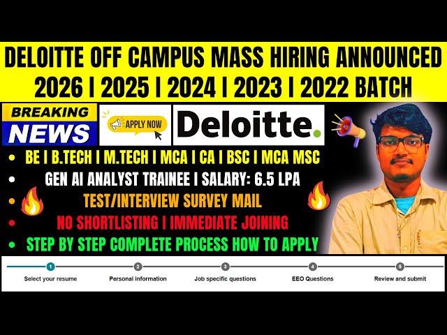 DELOITTE OFFICIAL MASS HIRING ANNOUNCEMENT | OFF CAMPUS DRIVE FOR 2026, 2025, 2024, 2023, 2022 BATCH