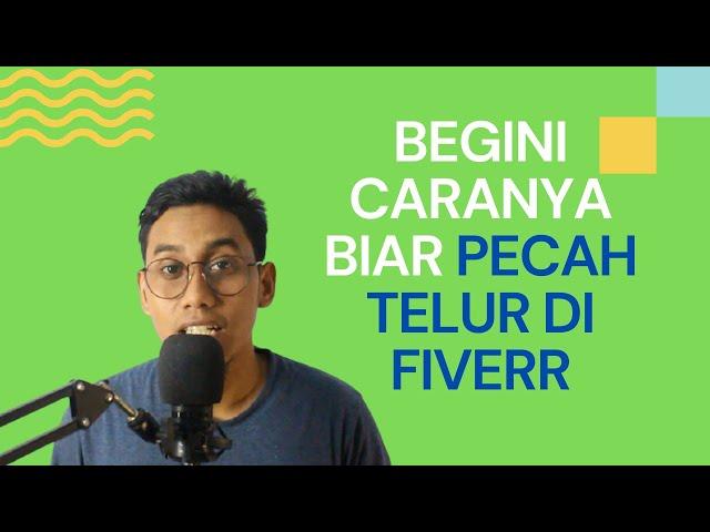 Cara Agar Cepat Pecah Telur di Fiverr