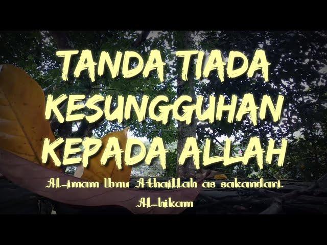 Tanda tiadanya kesungguhanmu menghamba kepada Allah.