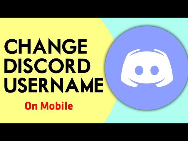 How To Change Your Discord Username On Mobile (2021)