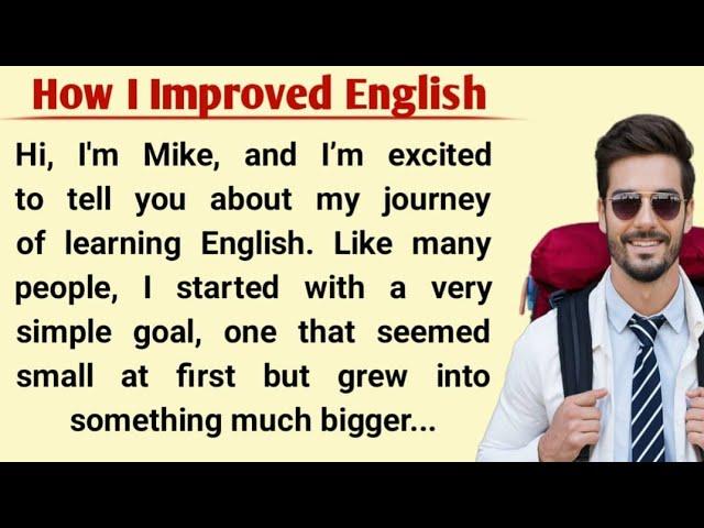 How I Improved English | My English Learning Story | Learn English | Graded Reader | Basic English