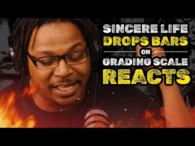 Sincere Life Drops a NEW VERSE on Grading Scale Reacts