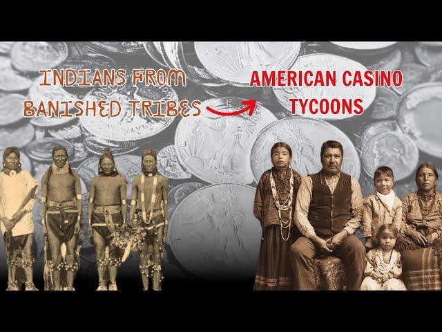 Indians From Banished Tribes To American Casino Tycoons - Native American Heritage