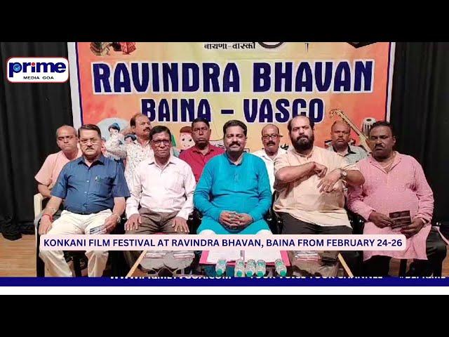 KONKANI FILM FESTIVAL AT  RAVINDRA BHAVAN, BAINA FROM FEBRUARY 24 26