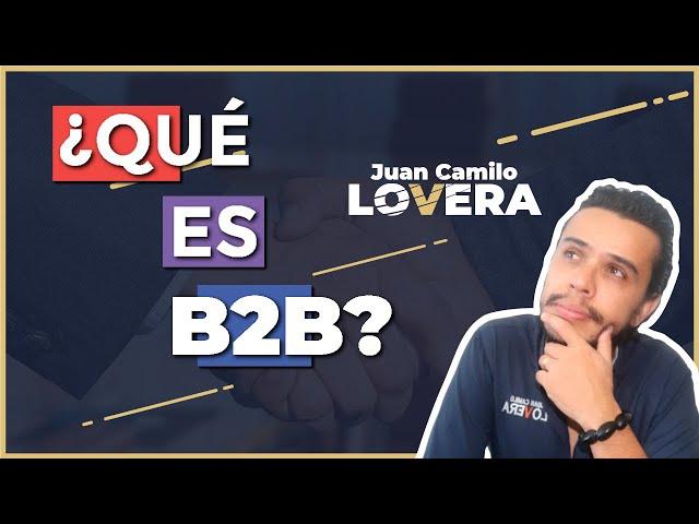 QUE es el B2B !!!!! TODO LO QUE NECESITAS SABER !!!