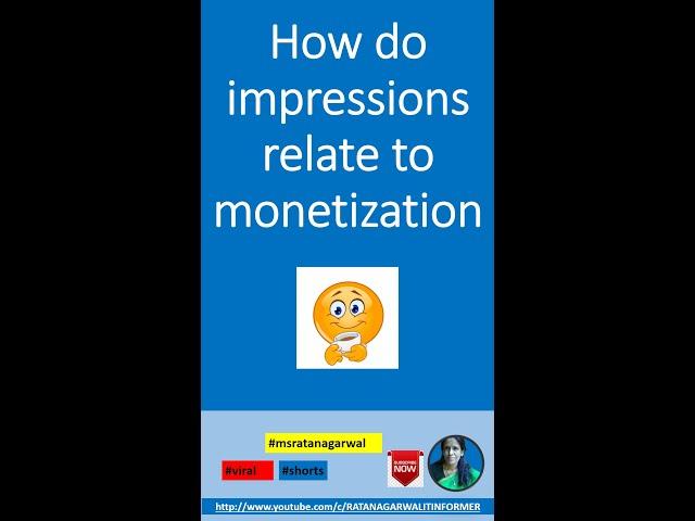 How do impressions relate to monetization|ratan agarwal it informer #shorts #shortviralvideo