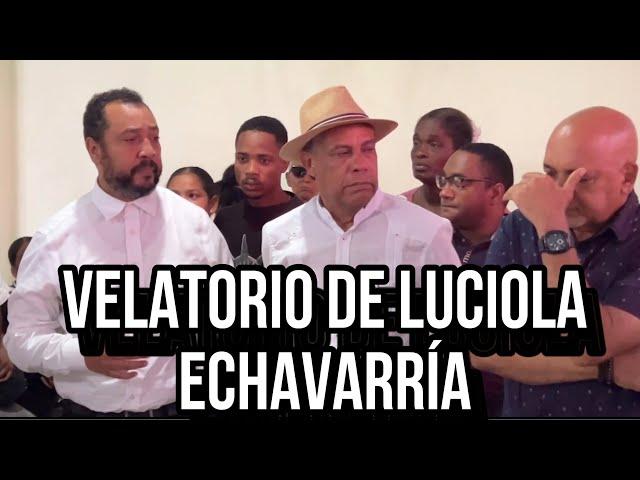 VELATORIO DE LUCIOLA ECHAVARRÍA