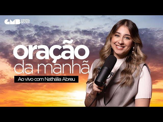 Oração Da Manhã Para Abençoar Seu Dia E Sua Família! - Nathália Abreu