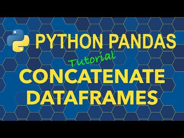 Python Pandas - Concatenate DataFrames