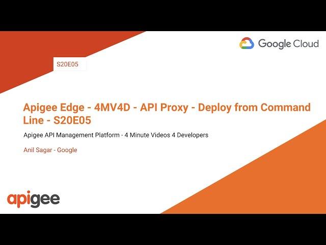 Apigee Edge - 4MV4D - API Proxy - Deploy from Command Line - S20E05