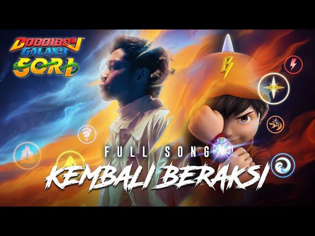 BoBoiBoy Galaxy SORI Full Song | "Kembali Beraksi" by Firdaus Rahmat