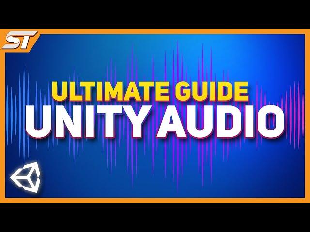 Ultimate Unity Audio Tutorial | Step by Step Guide 2024