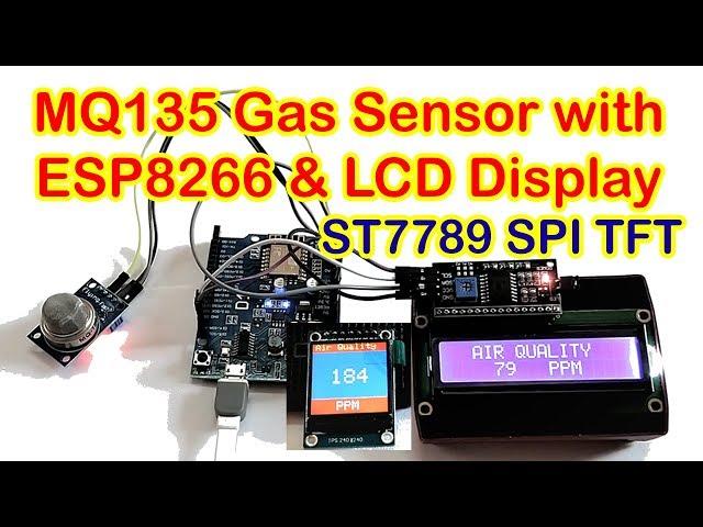 MQ-135 Air Quality Gas Sensor with ESP8266 Wemos D1,1602 LCD I2C & ST7789 SPI TFT Display | Som Tips