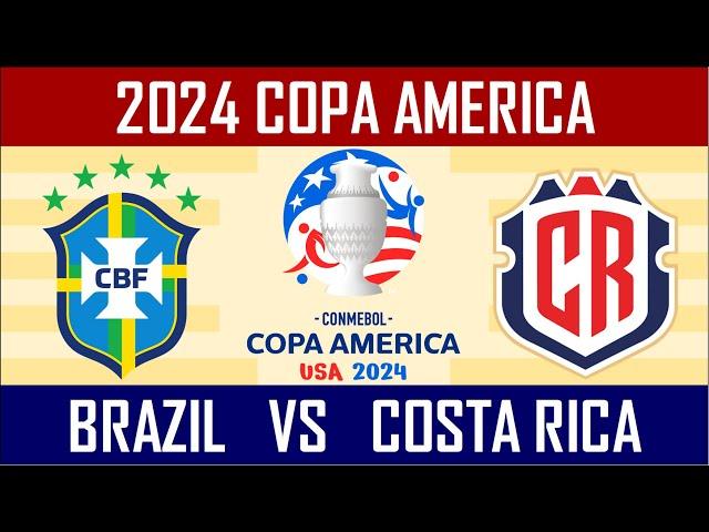 2024 Copa America - BRAZIL vs COSTA RICA