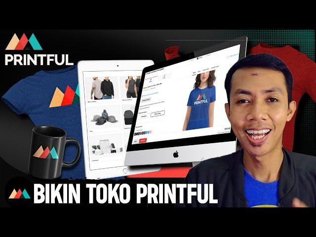 Tutorial LENGKAP Jualan Tanpa Modal dengan PRINTFUL | Bisnis Online POD Terbaik 2025