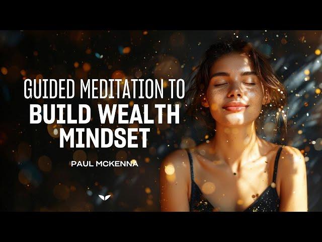 25-Minute Powerful Guided Meditation for Wealth and Abundance | Paul McKenna