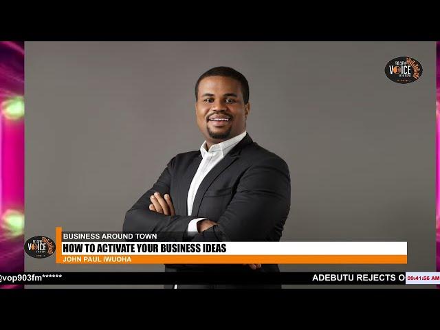 How to Activate Your Business Ideas - John Paul Iwuoha