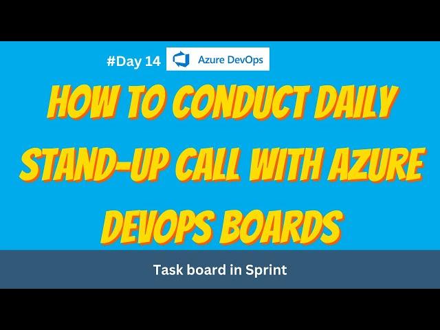 How to conduct daily stand-up call with Azure DevOps boards